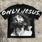 ONLY JESUS (Midnight Mercy Black)- For the moments God shows up in the darkest hours