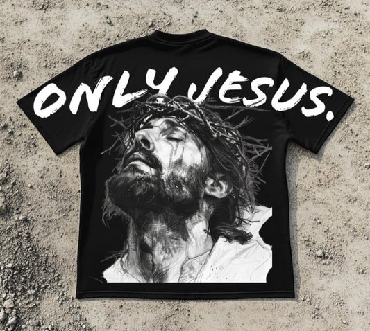ONLY JESUS (Midnight Mercy Black)- For the moments God shows up in the darkest hours